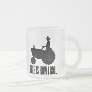 Farmer on Tractor This is How I ROLL Frosted Glass Coffee Mug