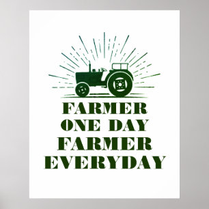 Farmer One Day, Farmer Everyday Poster