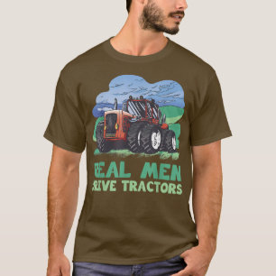 Farmer real men drive tractors farming accessories T-Shirt