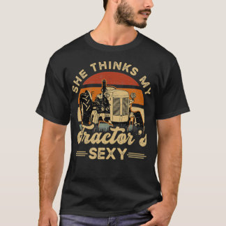Farmer She think my tractors sexy  T-Shirt
