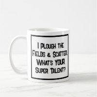 Farmer Super Talent. Coffee Mug