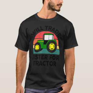 Farmer  Toddler Boy Kids Will Trade Sister For Tra T-Shirt