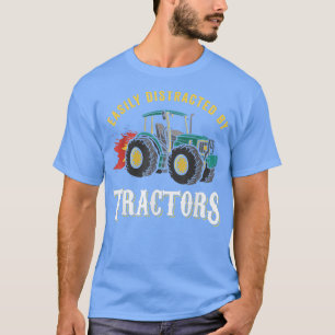Farmer Tractor Farming Lover Easily Distracted By T-Shirt