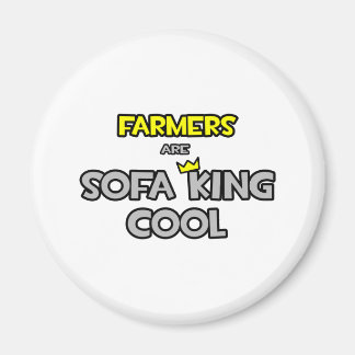 Farmers Are Sofa King Cool Magnet