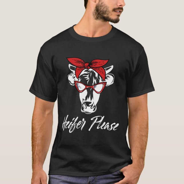Farmers Country Women  Heifer Please Cow Girl Tee (Front)