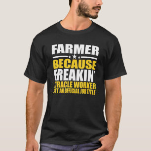 Farmers For Coworker T-Shirt