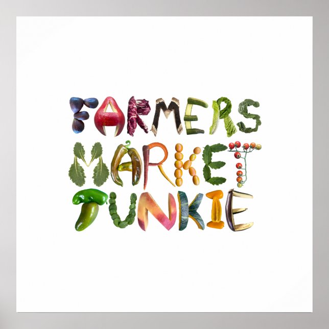 Farmer's Market Junkie - Funny Healthy Inspiration Poster (Front)