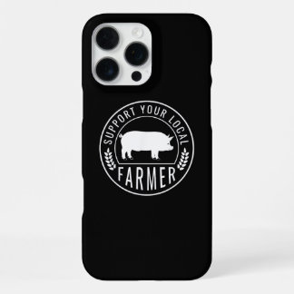 Farmers Market Support Your Local Pig Farmer Ranch iPhone 16 Pro Max Case