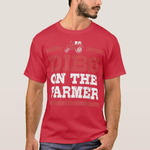 Farmers Wife Dibs On The Farmer For Women T-Shirt