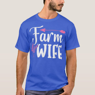 Farmer's wife farmer's wife T-Shirt