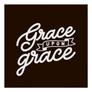 Farmhouse brown Christian Grace upon grace  Poster