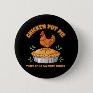Farmhouse Chicken Lover Chicken Pot Pie Humor 6 Cm Round Badge