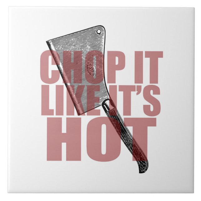 Farmhouse Kitchen Knife | Chop It Like It's Hot Tile (Front)
