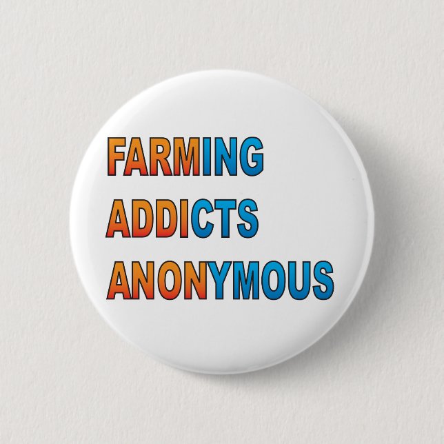 Farming Addicts Anonymous 6 Cm Round Badge (Front)
