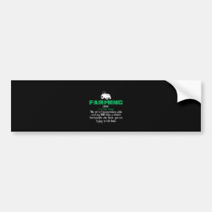 Farming Definition Bumper Sticker