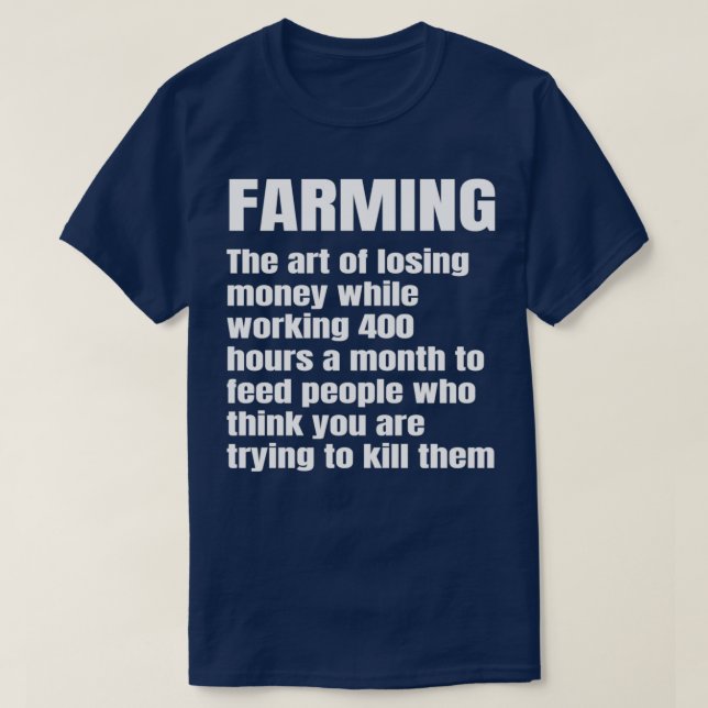 Farming Definition Funny Farmer Agriculture Gift I T-Shirt (Design Front)