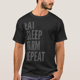 Farming Eat Sleep Farm Repeat T-Shirt
