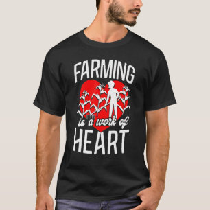Farming Farmer Girl Heart Farming It's A Work Of H T-Shirt