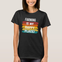 Farming Farming Is My Happy Place