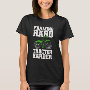 Farming Hard Tractor Harder Agriculture Tractors T-Shirt
