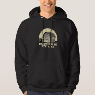 Farming Is My Life Farmer Family Rancher Relatives Hoodie