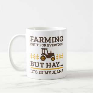 Farming Isn’t For Everyone Coffee Mug