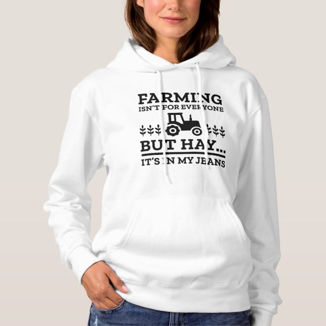 Farming Isn’t For Everyone Hoodie (Front)