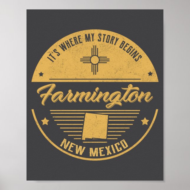 Farmington New Mexico Its Where My Story Begins  Poster (Front)