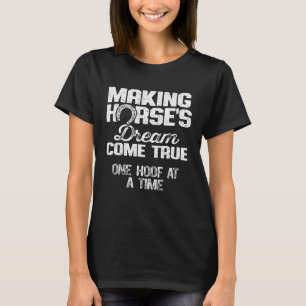 Farrier Dad Making Horses Dreams Come True T-Shirt