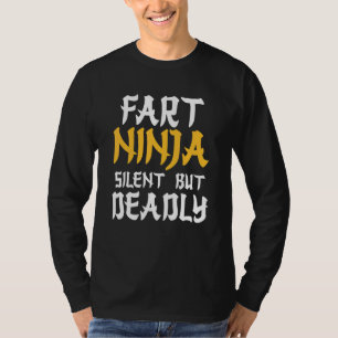 Fart Ninja Silent But Deadly Bathroom Humour T-Shirt