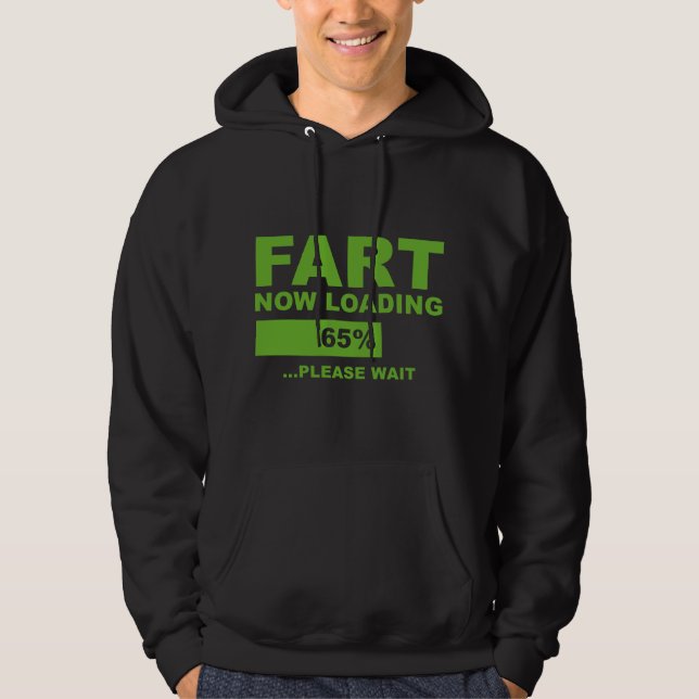 Fart Now Loading Hoodie (Front)