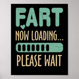 Fart Now Loading Please Wait Dad Joke Poster