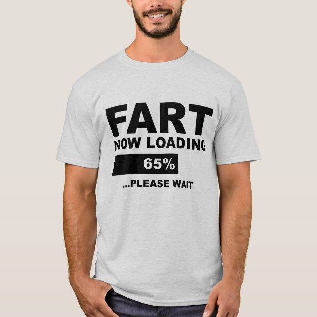 Fart Now Loading T-Shirt (Front)