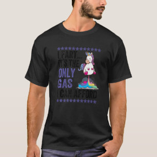 Fart Quote For Men Sarcastic Unicorn High Gas Pric T-Shirt