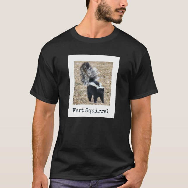 Fart Squirrel Skunk Wrong Animal Name Stupid Gag T-Shirt (Front)