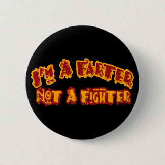 Farter Not Fighter Button