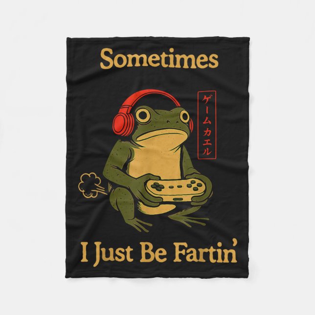 Fartin Japanese Sometimes I Gamer Frog Just Humor Fleece Blanket (Front)
