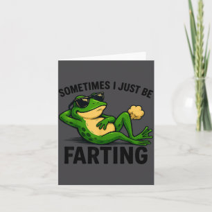 Farting Frog Sometimes I Just Meme Card