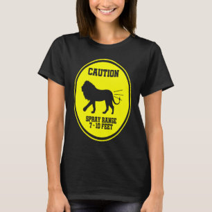 Farting Lion Caution Spray Area Warning Sign T-Shirt