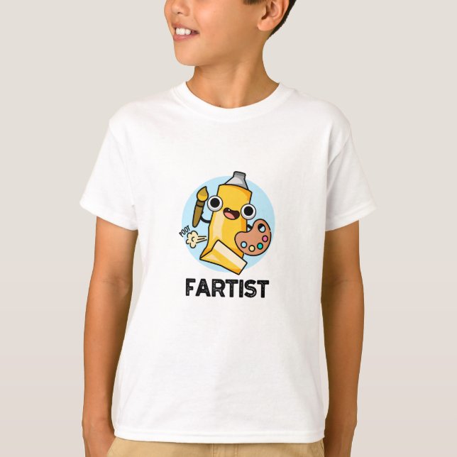 Fartist Funny Artist Pun  T-Shirt (Front)