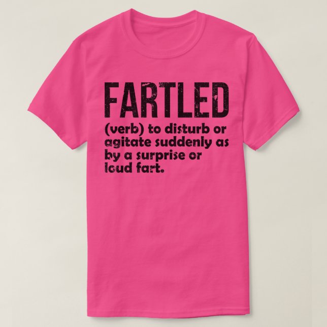 Fartled meaning offensive funny adult humour 12 T-Shirt (Design Front)