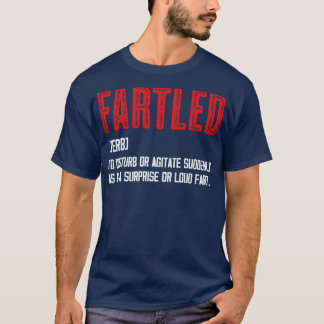 Fartled Meaning Vintage Look Text T-Shirt