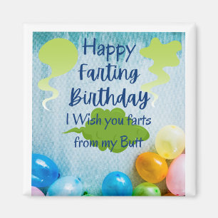 Farts from my Butt Birthday Magnet