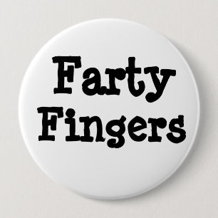 Farty Fingers 10 Cm Round Badge