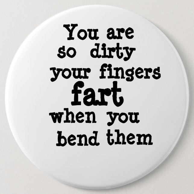 Farty Fingers  line 6 Cm Round Badge (Front)