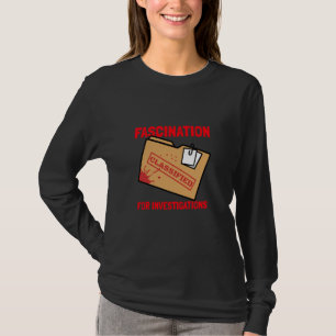 FASCINATION FOR INVESTIGATIONS TRUE CRIME LOVER T-Shirt