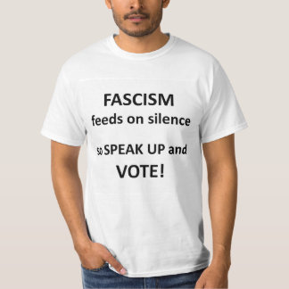 Fascism feeds on silence t-shirt