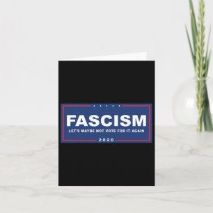 Fascism - Funny Anti-trump Pro-biden Campaign Sign Card