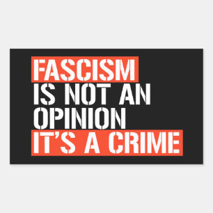 Fascism is not an opinion rectangular sticker