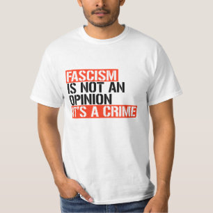 Fascism is not an opinion T-Shirt